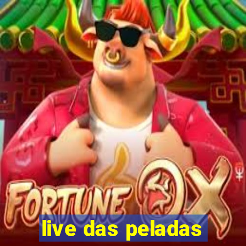 live das peladas